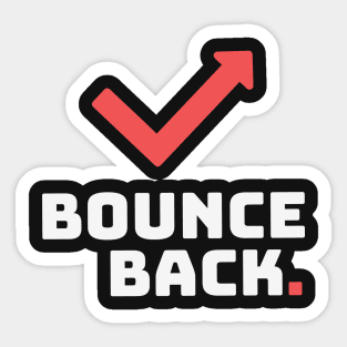 Bounce Back || White Version Sticker